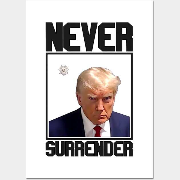 Never Surrender The Donald Trump Wall Art by RetroPrideArts